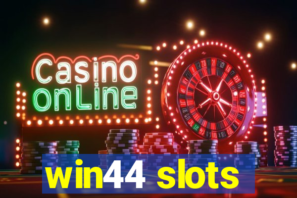 win44 slots