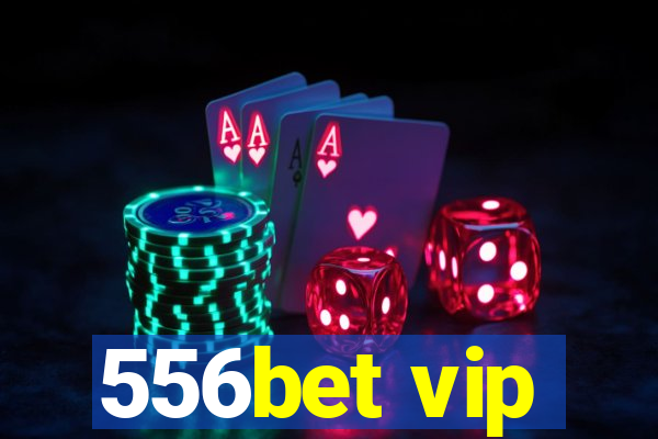 556bet vip