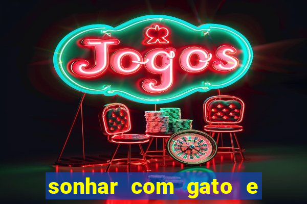 sonhar com gato e cachorro jogo do bicho