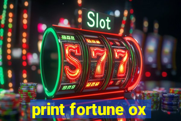 print fortune ox