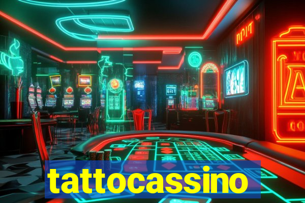 tattocassino