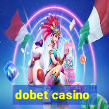 dobet casino