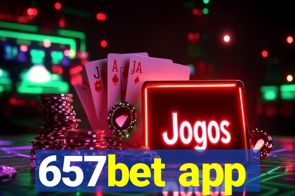 657bet app