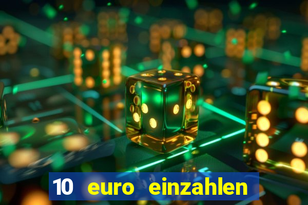 10 euro einzahlen casino bonus