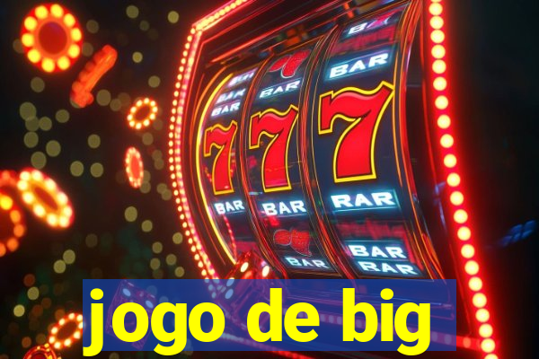 jogo de big