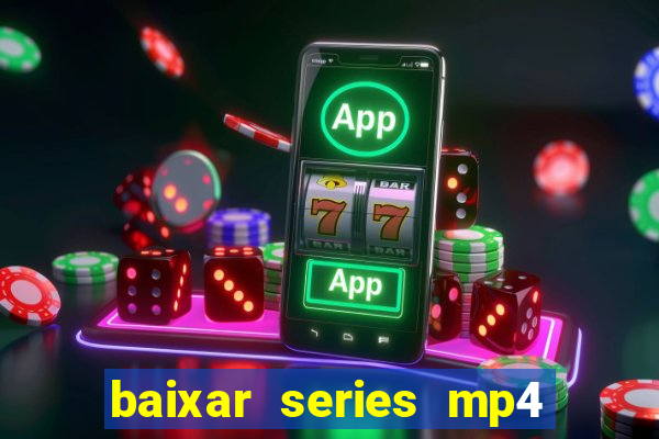 baixar series mp4 novo domínio