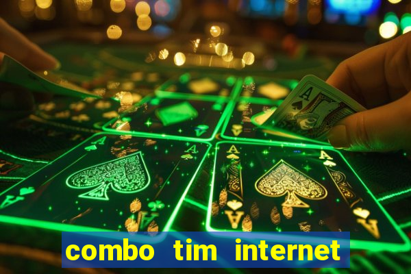 combo tim internet e celular