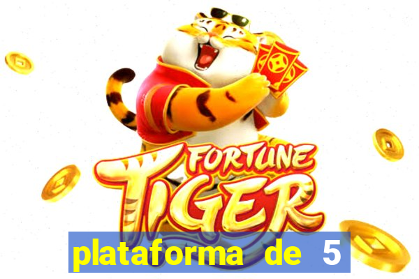 plataforma de 5 reais tigre