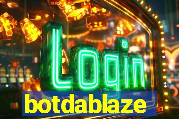 botdablaze