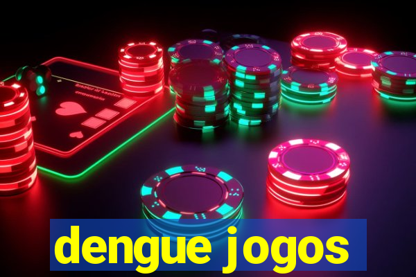 dengue jogos