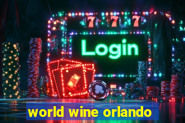 world wine orlando