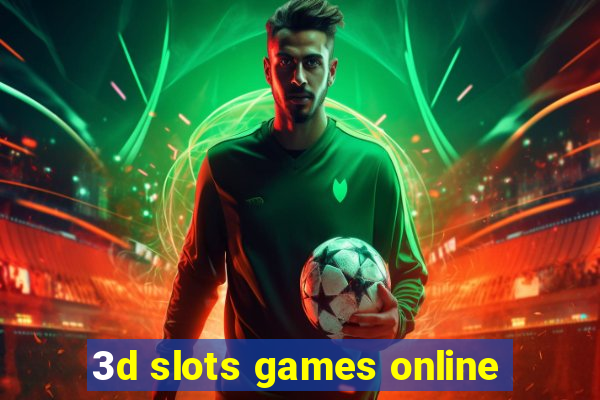 3d slots games online