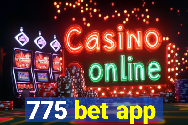 775 bet app