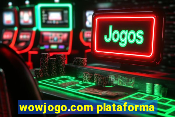 wowjogo.com plataforma