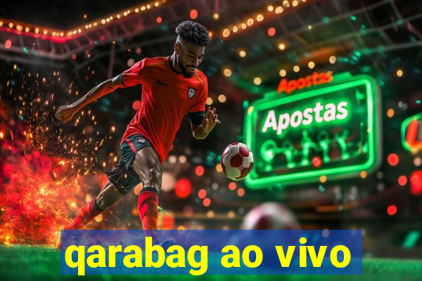 qarabag ao vivo