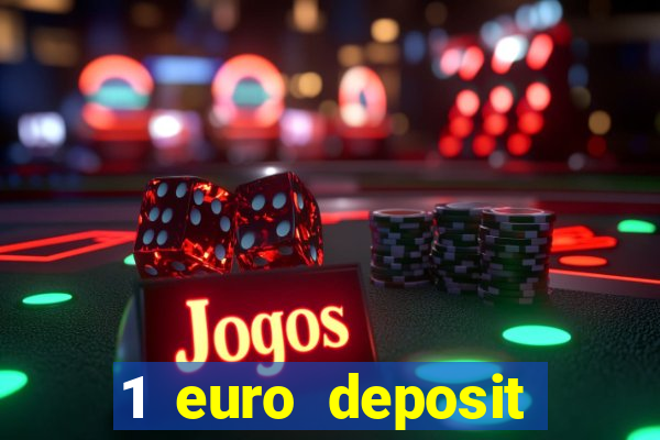 1 euro deposit casino online