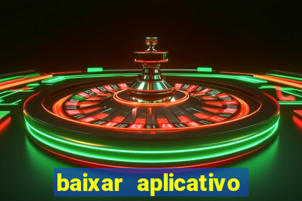 baixar aplicativo da estrela bet