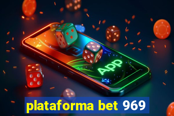 plataforma bet 969