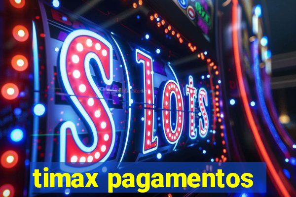 timax pagamentos