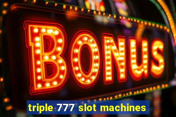 triple 777 slot machines