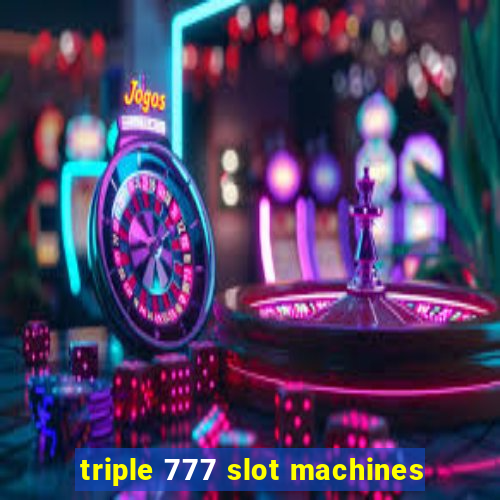 triple 777 slot machines