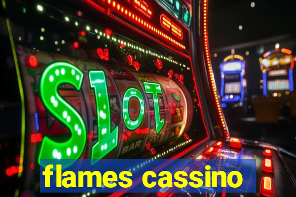 flames cassino