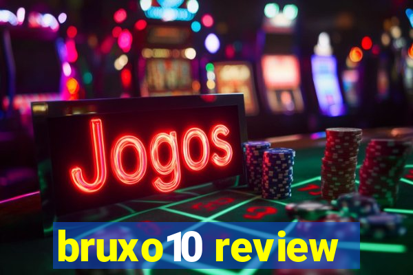 bruxo10 review