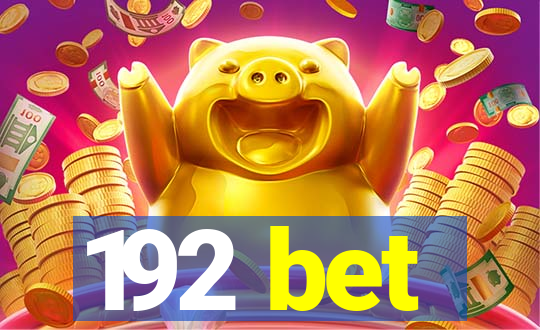 192 bet