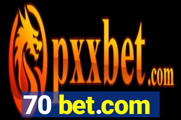 70 bet.com