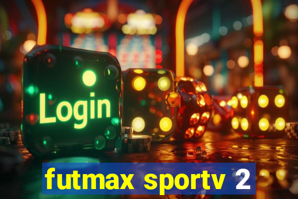 futmax sportv 2