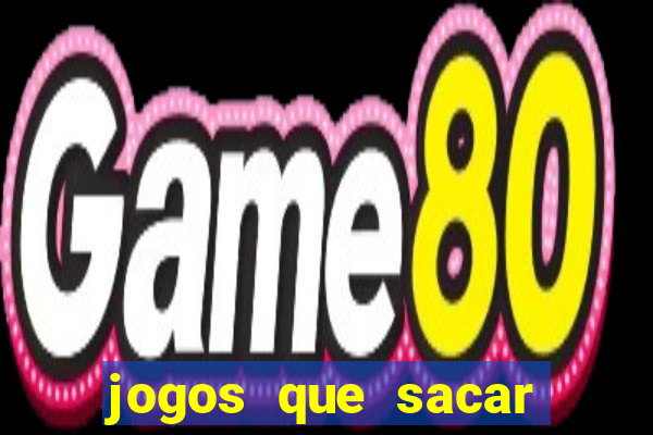 jogos que sacar dinheiro de verdade