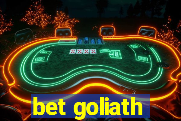 bet goliath