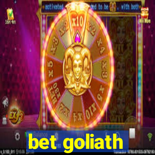 bet goliath