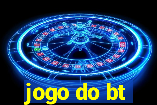 jogo do bt