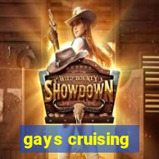 gays cruising