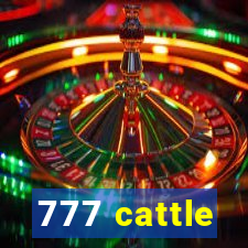 777 cattle