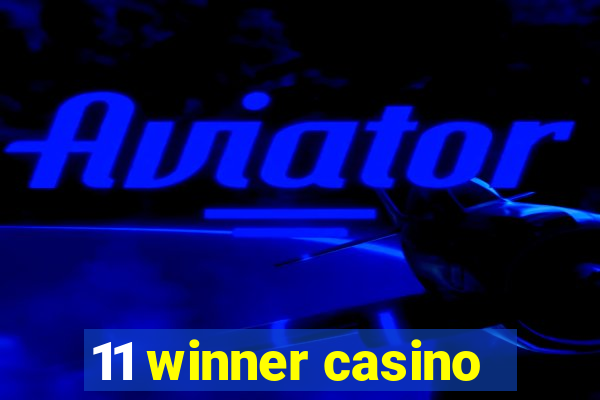 11 winner casino