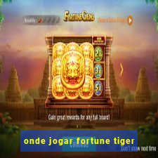 onde jogar fortune tiger