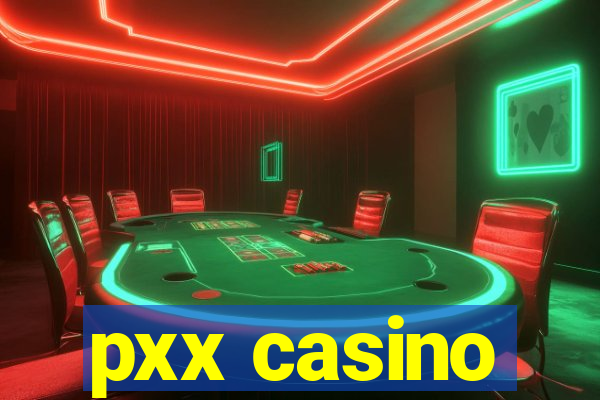 pxx casino