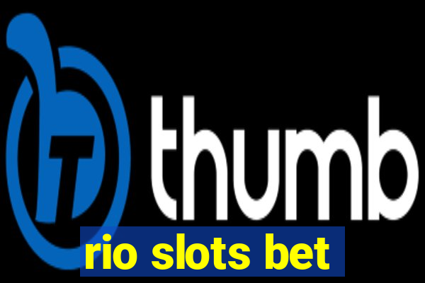 rio slots bet