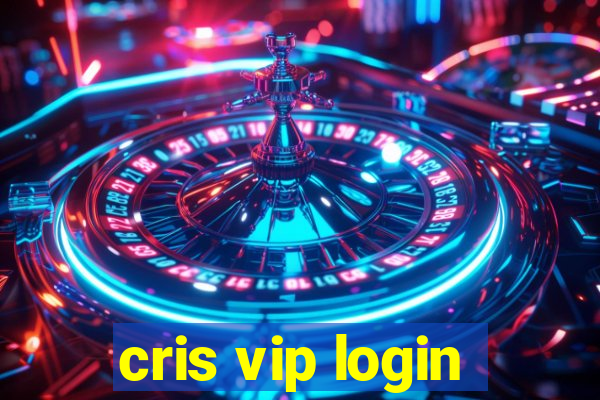 cris vip login