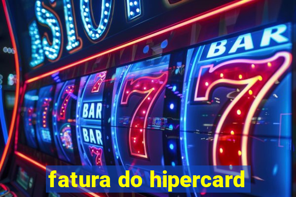 fatura do hipercard