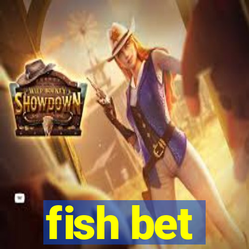 fish bet