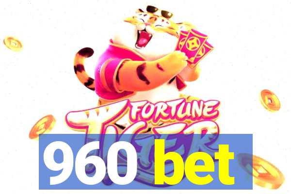 960 bet