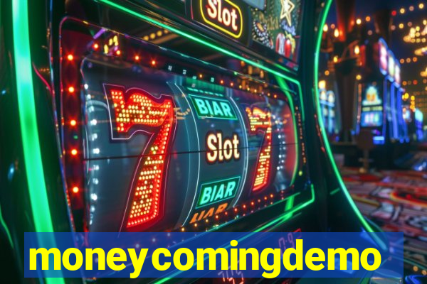 moneycomingdemo