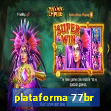 plataforma 77br