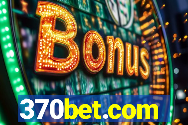 370bet.com