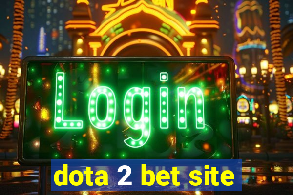 dota 2 bet site