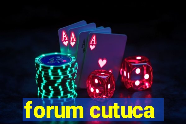 forum cutuca