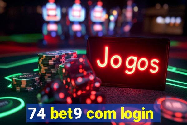 74 bet9 com login